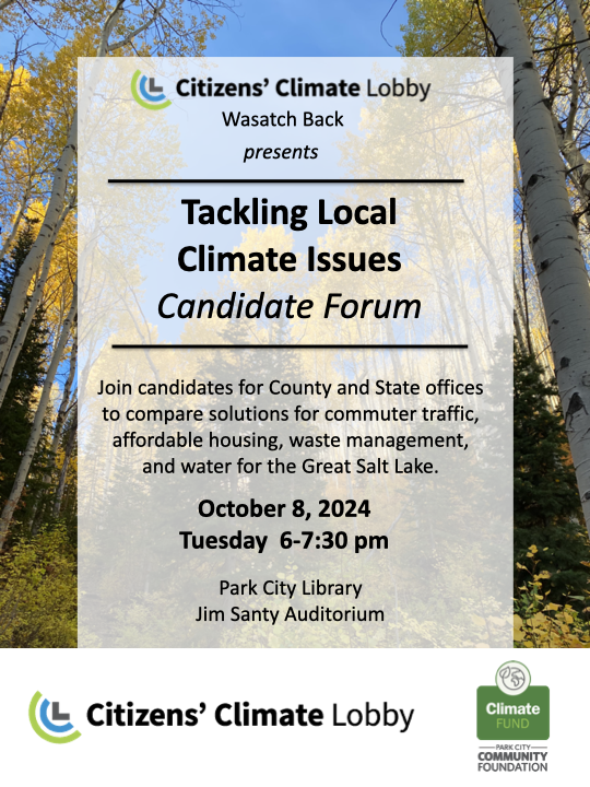 Flyer describing event details with fall yellow aspen trees in the background. Text says: Citizens' Climate Lobby - Wasatch Back - presents Tackling Local Climate Issues Candidate Forum October 8, 2024 Tuesday 6-7:30 pm Park City Library Jim Santy Auditorium Includes logos for Citizens' Climate Lobby, Climate Fund, and Park City Community Foundation